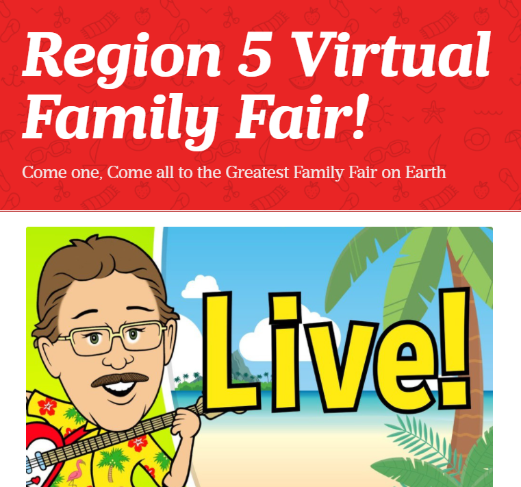 region 5 Virtual Family Fair!